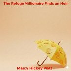 The Refugee Millionaire Finds an Heir (eBook, ePUB)