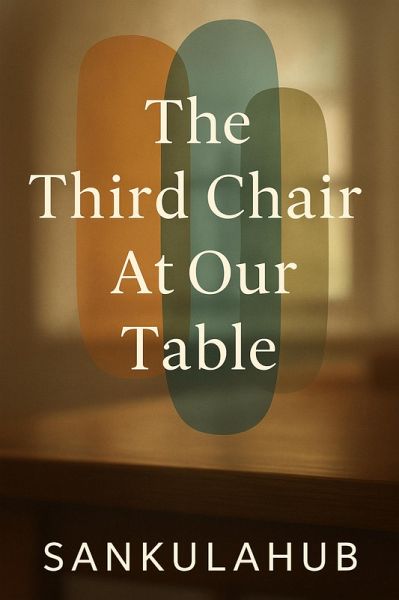 The Third Chair At Our Table (eBook, ePUB) The Third Chair At Our Table (eBook, ePUB)