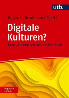 Digitale Kulturen? Frag doch einfach! (eBook, PDF) - Bogerts, Lisa; Brodersen, Wyn; Fielitz, Maik