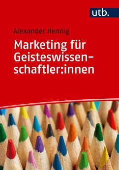 Marketing für Geisteswissenschaftler:innen (eBook, PDF) - Hennig, Alexander