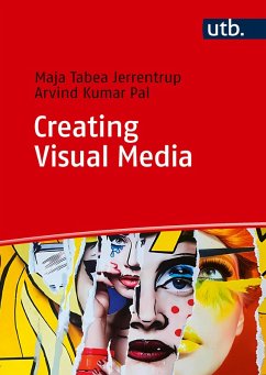 Creating Visual Media (eBook, PDF) - Jerrentrup, Maja Tabea; Pal, Arvind Kumar
