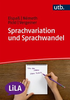 Sprachvariation und Sprachwandel (eBook, PDF) - Elspaß, Stephan; Németh, Attila; Pickl, Simon; Vergeiner, Philip C. Sprachvariation und Sprachwandel (eBook, PDF) - Elspaß, Stephan; Németh, Attila; Pickl, Simon; Vergeiner, Philip C.
