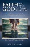 Faith for Those God Has Called and Chosen (eBook, ePUB)