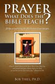 Prayer: What Does the Bible Teach? (eBook, ePUB)