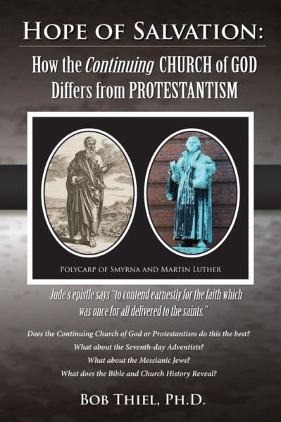 Hope of Salvation: How the Continuing Church of God Differs from Protestantism (eBook, ePUB) Hope of Salvation: How the Continuing Church of God Differs from Protestantism (eBook, ePUB)