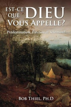 Cover Est-ce que Dieu vous appelle? Prédestination, Élection et Sélection? (eBook, ePUB)