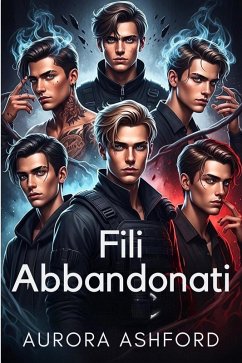 Fili Abbandonati (eBook, ePUB) - Ashford, Aurora Fili Abbandonati (eBook, ePUB) - Ashford, Aurora
