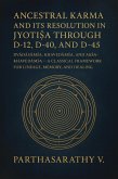 Ancestral Karma and Its Resolution in Jyoti¿a through D-12, D-40, and D-45 (Astrology/Jyotish, #1) (eBook, ePUB)