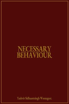 Necessary Behaviour (eBook, ePUB) - Woozageer, Yashvir