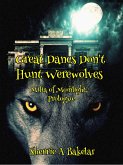 Great Danes Don't Hunt Werewolves (Milia of Moonlight, #1) (eBook, ePUB)