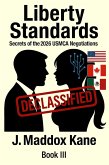 Liberty Standards: Secrets of the 2026 USMCA Negotiations (The SIGMA Directive Series, #3) (eBook, ePUB)