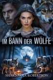 Im Bann der Wölfe (eBook, ePUB) Im Bann der Wölfe (eBook, ePUB)