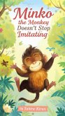 Minko the Monkey Doesn't Stop Imitating (eBook, ePUB)