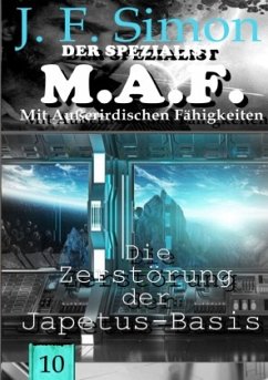 Cover Die Zerstörung der Japetus-Basis (Der Spezialist M.A.F. 10)