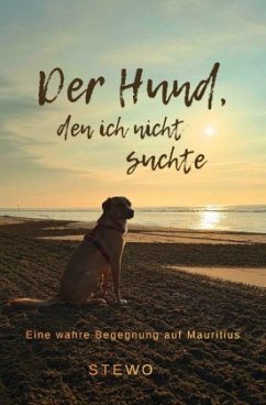Cover Der Hund, den ich nicht suchte - Eine wahre Begegnung auf Mauritius