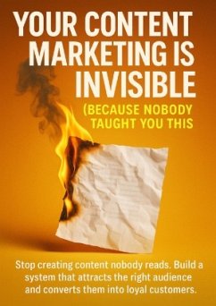 Cover Your Content Marketing Is Invisible Because Nobody Taught You This