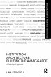 Institution Architecture: Building the... - Bild 1