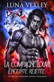 La compagne louve enceinte rejetée: Un bébé secret proximité forcée romance loup-garou (eBook, ePUB) La compagne louve enceinte rejetée: Un bébé secret proximité forcée romance loup-garou (eBook, ePUB)