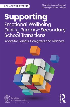 Supporting Emotional Wellbeing During Primary-Secondary School Transitions (eBook, PDF) - Louise Bagnall, Charlotte; Jindal-Snape, Divya