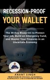 Recession Proof Your Wallet. A Practical Guide to Financial Safety (Financial Literacy and Personal Finance, #2) (eBook, ePUB)