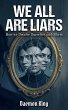 We All Are Liars: How We Deceive... - Bild 1