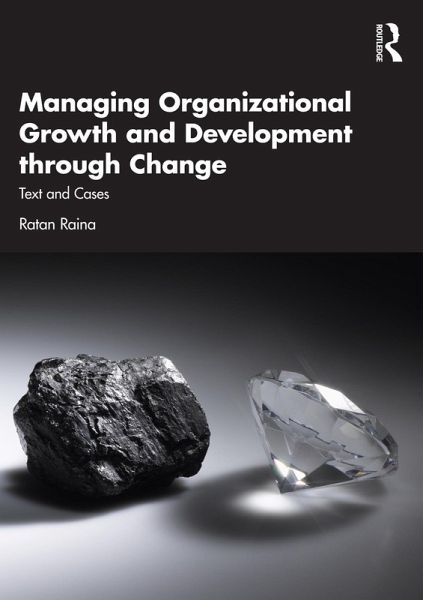 Managing Organizational Growth and Development through Change (eBook, ePUB) Managing Organizational Growth and Development through Change (eBook, ePUB)