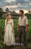 The Duke of the Tropics (eBook, ePUB)