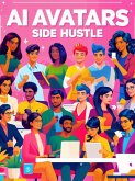 AI Avatars Side Hustle (eBook, ePUB)