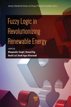 Fuzzy Logic in Revolutionizing Renewable Energy (eBook, PDF) Fuzzy Logic in Revolutionizing Renewable Energy (eBook, PDF)