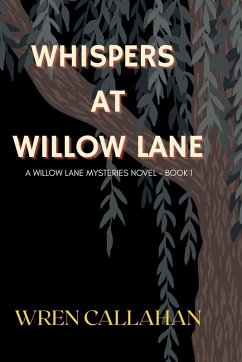 Whispers at Willow Lane - Callahan, Wren