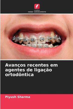 Cover Avanços recentes em agentes de ligação ortodôntica