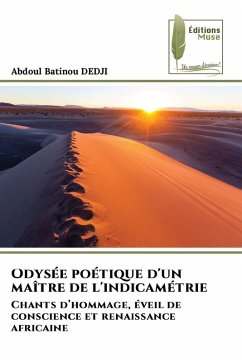 Odysée poétique d'un maître de l'indicamétrie - DEDJI, Abdoul Batinou Odysée poétique d'un maître de l'indicamétrie - DEDJI, Abdoul Batinou