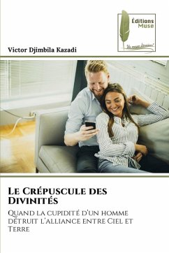 Le Crépuscule des Divinités - Djimbila Kazadi, Victor Le Crépuscule des Divinités - Djimbila Kazadi, Victor