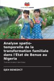 Analyse spatio-temporelle de la transformation familiale dans l'État de Benue au Nigeria Analyse spatio-temporelle de la transformation familiale dans l'État de Benue au Nigeria