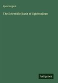 The Scientific Basis of Spiritualism