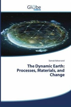 The Dynamic Earth: Processes, Materials, and Change - Baharvand, Siamak