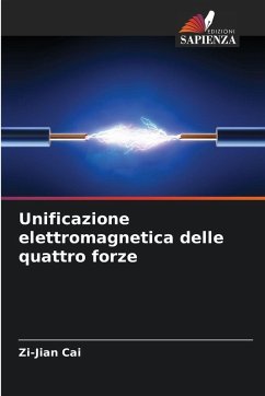 Unificazione elettromagnetica delle quattro forze - Cai, Zi-Jian