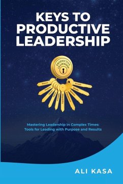 Keys To Productive Leadership - Kasa, Ali