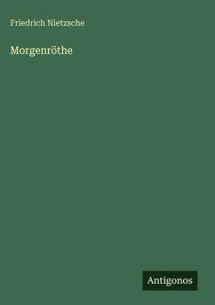 Morgenröthe - Nietzsche, Friedrich