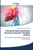 Perceived Value and Online Purchase Intention: The Role of Risks