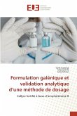 Formulation galénique et validation analytique d'une méthode de dosage Formulation galénique et validation analytique d'une méthode de dosage