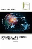 KABONGO : L'EXISTENCE CONTROVERSÉE