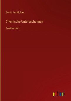 Chemische Untersuchungen - Mulder, Gerrit Jan