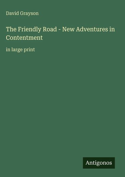 The Friendly Road - New Adventures in Contentment The Friendly Road - New Adventures in Contentment