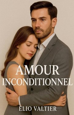 amour inconditionnel - Valtier, Elio