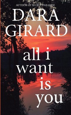 All I Want Is You - Girard, Dara All I Want Is You - Girard, Dara