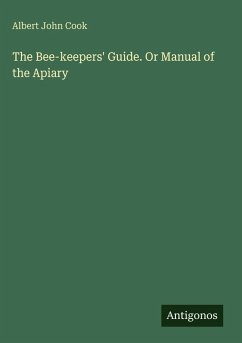 Cover The Bee-keepers' Guide. Or Manual of the Apiary