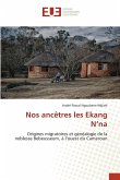 Nos ancêtres les Ekang N'na Nos ancêtres les Ekang N'na