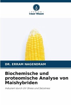 Cover Biochemische und proteomische Analyse von Maishybriden