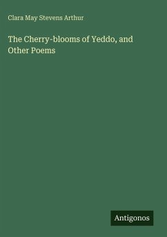 Cover The Cherry-blooms of Yeddo, and Other Poems